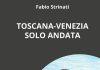 Fabio Strinati “Toscana – Venezia solo andata”